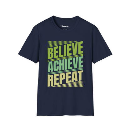 Believe Achieve Reapeat - Happy-Me T-Shirt