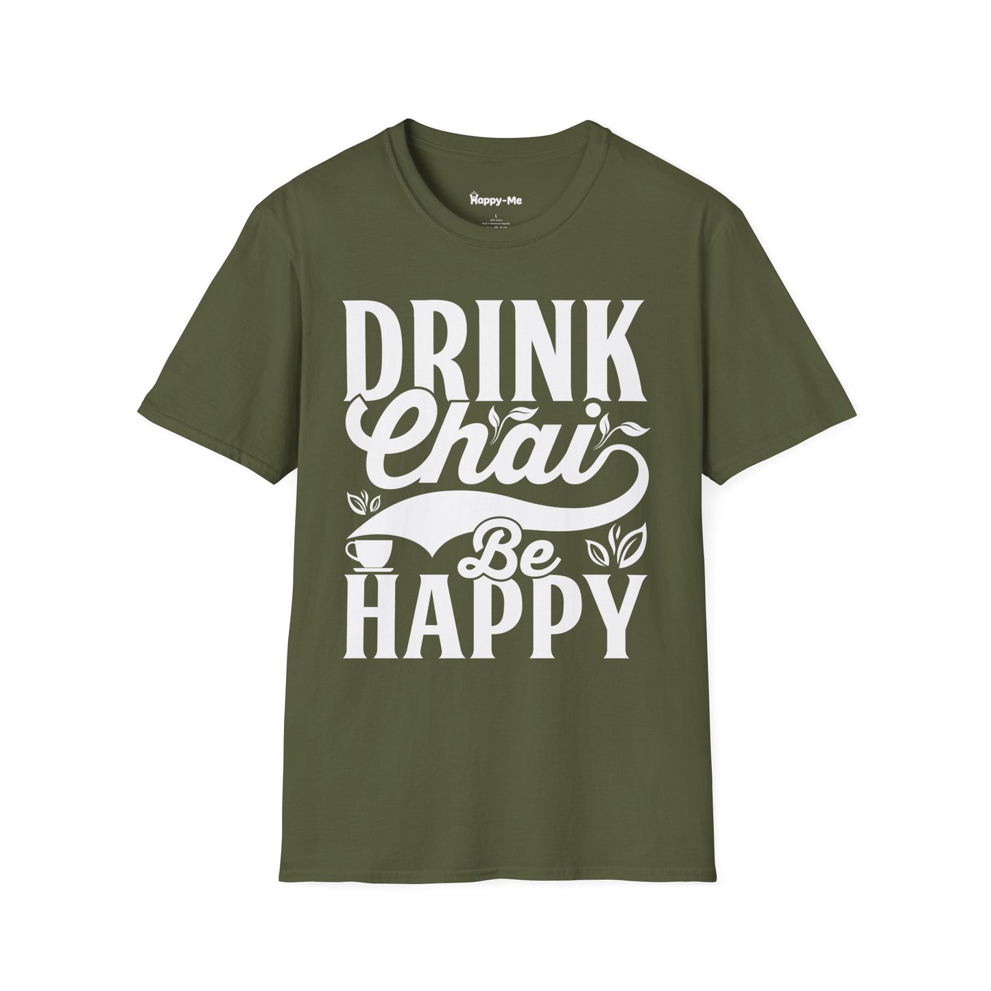 Drink Chai Be Happy - Happy-Me T-Shirt