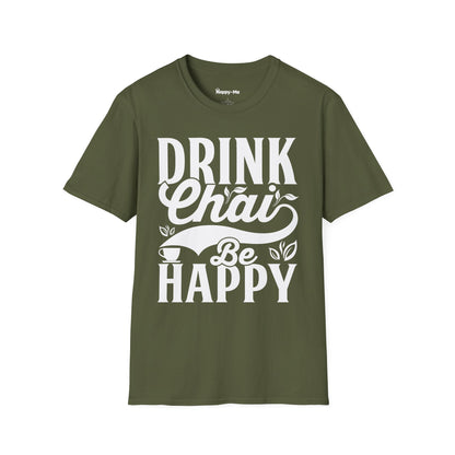 Drink Chai Be Happy - Happy-Me T-Shirt